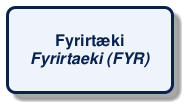 @startuml
!include /build/docs/_plantuml_styles/concept_name.iuml
class "Fyrirtæki\n<i>Fyrirtaeki (FYR)</i>"
@enduml